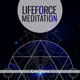 Lifeforce Meditation - Gaia Pures