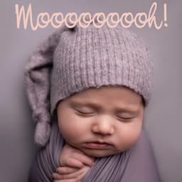 Mooooooooh! - Baby Sleep Music