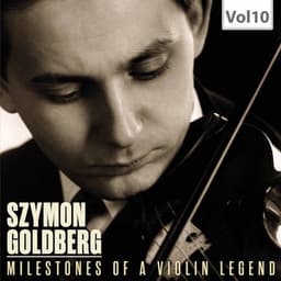 Milestones of a Violin Legend, Vol. 10 - Szymon Goldberg