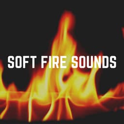 Soft Fire Sounds - Fire Sounds Sleep