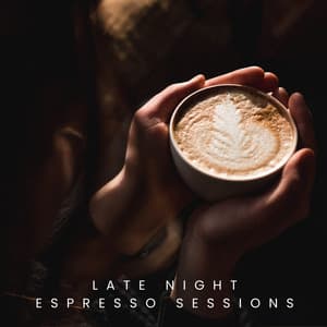 Late Night Espresso Sessions - Cafe lounge