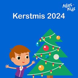 Kerstmis 2024 - Alles Kids