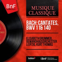 Bach: Cantates, BWV 11 & 140 - Johann Sebastian Bach