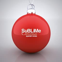 Sublime Christmas - Spanish Brass