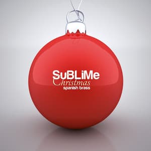 Sublime Christmas - Spanish Brass