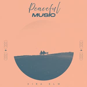 Peaceful Music - Kira Elm