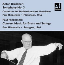 Bruckner: Symphony No. 3 - Hindemith: Konzertmusik for Brass & String Orchestra - The Mannheim National Theatre Orchestra