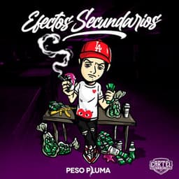 Efectos Secundarios - Peso Pluma
