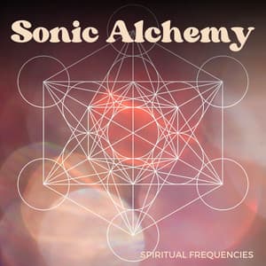Sonic Alchemy: Brain Wave Frequencies - Spiritual Frequencies