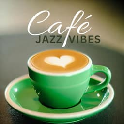 Smooth Sips & Jazz Vibes: Melodies for Café Moments - Cafe Chill Jazz