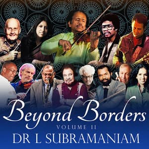 Beyond Borders, Vol. 2 - L. Subramaniam