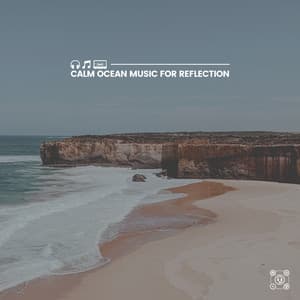 Calm Ocean Music for Reflection - Sea Sand Sun