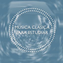 Música Clásica para Estudiar - Musica para Estudiar