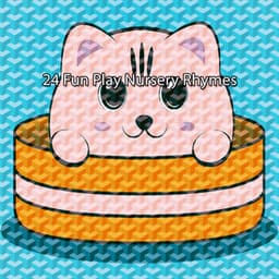 24 Fun Play Nursery Rhymes - songs for children