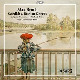 Bruch: Swedish & Russian Dances - Max Bruch