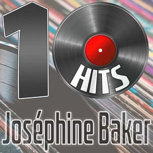 10 Hits of Joséphine Baker - Joséphine Baker