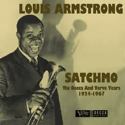 Satchmo: The Decca And Verve Years 1924-1967 - Louis Armstrong