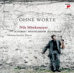 Schubert/Mendelssohn/Schumann: Ohne Worte - Nils Mönkemeyer