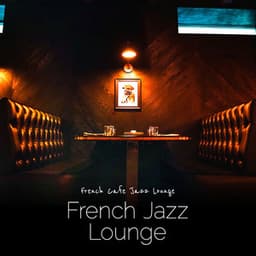 French Jazz Lounge - French Cafe Jazz Lounge