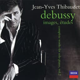 Debussy: Complete Works for Solo Piano Vol.2 - Images, Etudes - Claude Debussy