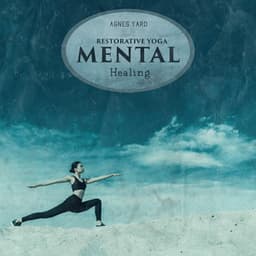 Restorative Yoga: Mental Healing and Full Body Aura Cleanse - Agnes Yard