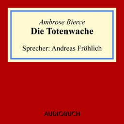 Die Totenwache - Ambrose Bierce