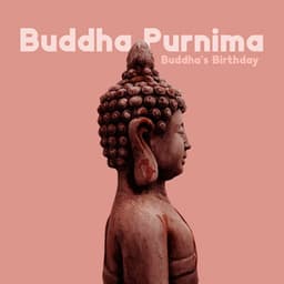 Buddha Purnima  – Meditation Music, Chants & Prayers - Gautam Buddha