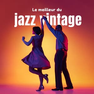 Le meilleur du jazz vintage : des temps anciens incroyables, du jazz swing, des airs de jazz inspirants, drôles et légers - Oasis de musique jazz relaxant