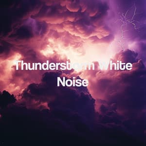 Thunderstorm White Noise - Thunderstorm Sound Bank