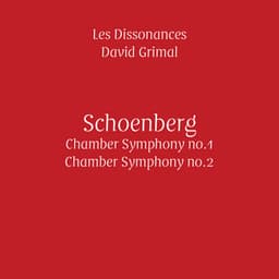Schoenberg: Chamber Symphonies No. 1 & No. 2 - Arnold Schoenberg