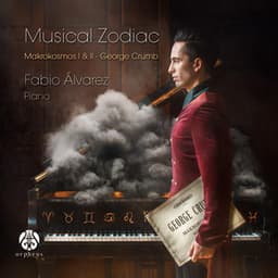 Musical Zodiac: Makrokosmos I & II - George Crumb