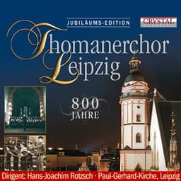 Thomanerchor Leipzig, 800 Jahre - Traditional