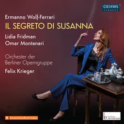 Wolf-Ferrari: Il segreto di Susanna - Ermanno Wolf-Ferrari