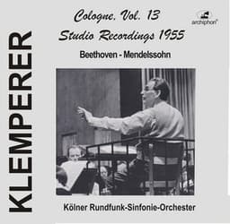 Klemperer Studio Recordings 1955: Cologne, Vol. 13 - Kölner Rundfunk-Sinfonie-Orchester