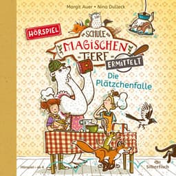 Die Schule der magischen Tiere ermittelt - Hörspiele 6: Die Plätzchenfalle - Laura Maire