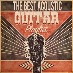 The Best Acoustic Guitar Playlist - Guitar Acoustic