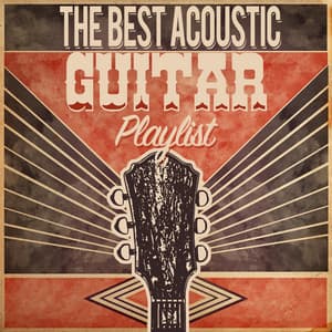 The Best Acoustic Guitar Playlist - Guitar Acoustic