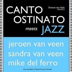 Canto Ostinato Meets Jazz - Jeroen van Veen