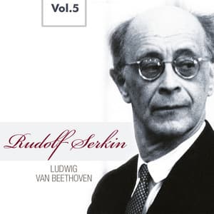 Rudolf Serkin, Vol. 5 - Ludwig van Beethoven