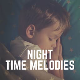 Night Time Melodies - Music for Sleeping Deeply