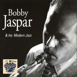 Bobby Jasper and His Modern Jazz - Bobby Jaspar