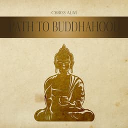 Path to Buddhahood - Chriss Aum