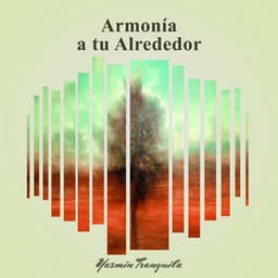 Armonía a tu Alrededor - Yazmin Tranquila