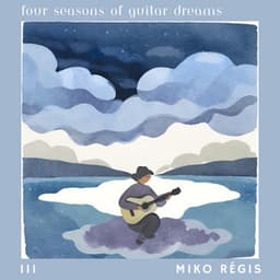 Four Seasons of Guitar Dreams III - Miko Régis
