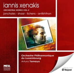 Xenakis, I.: Orchestral Works, Vol. 2 - Jonchaies / Shaar / Lichens / Antikhthon - Iannis Xenakis