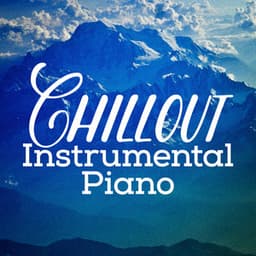 Chillout Instrumental Piano - Instrumental
