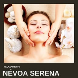 Névoa Serena: Sons Relaxantes Massagem - Relaxamento