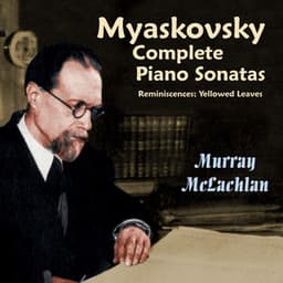 Myaskovsky: Complete Piano Sonatas - Nikolai Myaskovsky