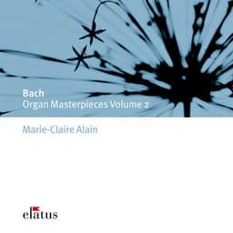 Bach: Organ Masterpieces, Vol. 2 - Johann Sebastian Bach