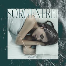 Sorgenfrei schlafen – Beruhigen Sie Ihren Geist, Ruhe für die Sinne - Schlaftherapie Musik